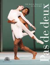 Pas de deux: The Royal Ballet in Pictures