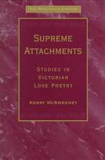 Supreme Attachments: Studies in Victorian Love Poetry