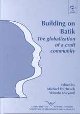 Building on Batik: The Globalization of a Craft Community