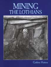 Mining the Lothians