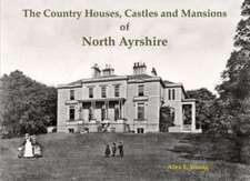 Country Houses, Castles and Mansions of North Ayrshire