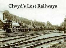 Clwyd's Lost Railways