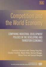 Competition and the World Economy – Comparing Industrial Development Policies in the Developing and Transition Economies