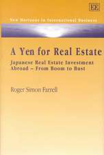 A Yen for Real Estate – Japanese Real Estate Investment Abroad – From Boom to Bust