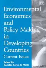 Environmental Economics and Policy Making in Dev – Current Issues