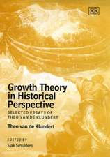 Growth Theory in Historical Perspective – Selected Essays of Theo van de Klundert