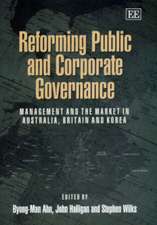 Reforming Public and Corporate Governance – Management and the Market in Australia, Britain and Korea