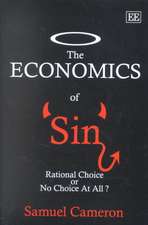 The Economics of Sin – Rational Choice or No Choice at All?