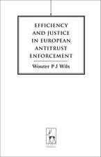 Efficiency and Justice in European Antitrust Enforcement