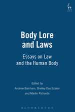 Body Lore and Laws: Essays on Law and the Human Body