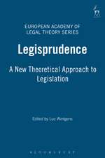 Legisprudence: A New Theoretical Approach to Legislation