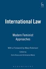 International Law: Modern Feminist Approaches; With a Foreword by Mary Robinson