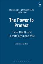 The Power to Protect: Trade, Health and Uncertainty in the WTO