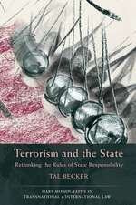 Terrorism and the State: Rethinking the Rules of State Responsibility