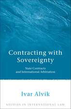 Contracting with Sovereignty: State Contracts and International Arbitration