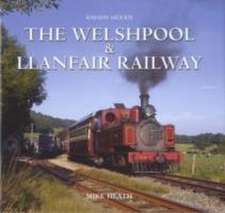 Heath, M: Moods of the Welshpool and Llanfair Railway