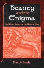 Beauty and the Enigma: And Other Essays on the Hebrew Bible