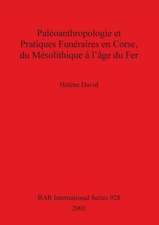 Paléoanthropologie et Pratiques Funéraires en Corse, du Mésolithique à l'âge du Fer