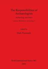 The Responsibilities of Archaeologists