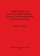 Middle Helladic and Early Mycenaean Mortuary Practices in the Southern and Western Peloponnese