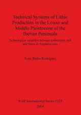 Technical Systems of Lithic Production in the Lower and Middle Pleistocene of the Iberian Peninsula