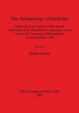 The Archaeology of Medicine