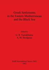 Greek Settlements in the Eastern Mediterranean and the Black Sea