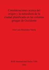 Consideraciones acerca del origen y la naturaleza de la ciudad planificada en las colonias griegas de Occidente