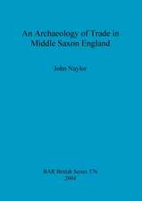 An Archaeology of Trade in Middle Saxon England