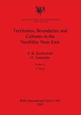 Territories, Boundaries and Cultures in the Neolithic Near East