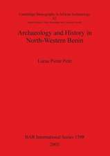 Archaeology and History in North-Western Benin