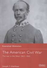 The American Civil War (4): The War In The West 1863-1865