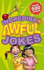 Incredibly Awful Jokes