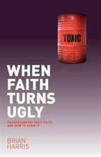 When Faith Turns Ugly