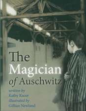 The Magician of Auschwitz