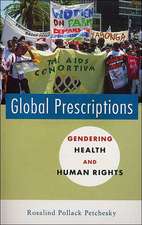 Global Prescriptions: Gendering Health and Human Rights