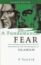 A Fundamental Fear: Eurocentrism and the Emergence of Islamism