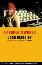 A People's World: Alternatives to Economic Globalization