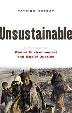 Unsustainable: A Primer for Global Environmental and Social Justice