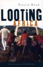 Looting Africa: The Economics of Exploitation