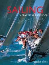 Evans Jeremy: Sailing: a Practical Handbook