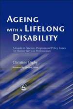 Ageing with a Lifelong Disability: A Guide to Practice, Program and Policy Issues for Human Services Professionals