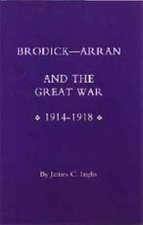 Brodick - Arran and the Great War 1914-1918