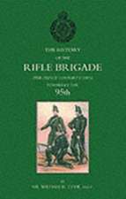 History of the Rifle Brigade (the Prince Consort's Own), Formerly the 95th