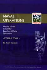 OFFICIAL HISTORY OF THE WAR. NAVAL OPERATIONS - VOLUME IV