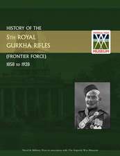 History of the 5th Gurkha Rifles (Frontier Force) 1858-1928