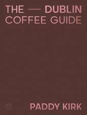 The Dublin Coffee Guide