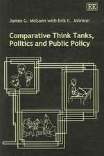 Comparative Think Tanks, Politics and Public Policy