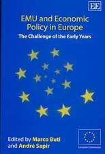 EMU and Economic Policy in Europe – The Challenge of the Early Years