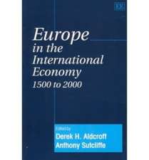 Europe in the International Economy 1500 to 2000